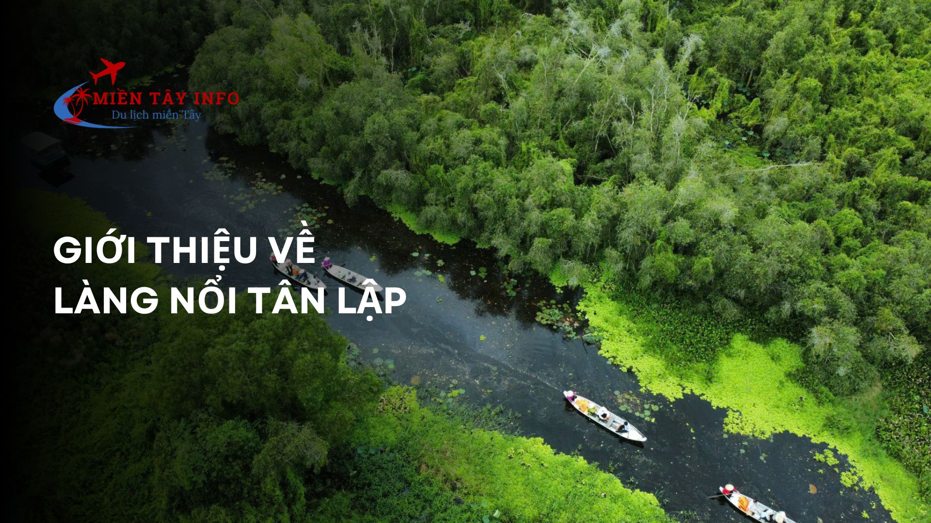 Giới thiệu về Làng nổi Tân Lập