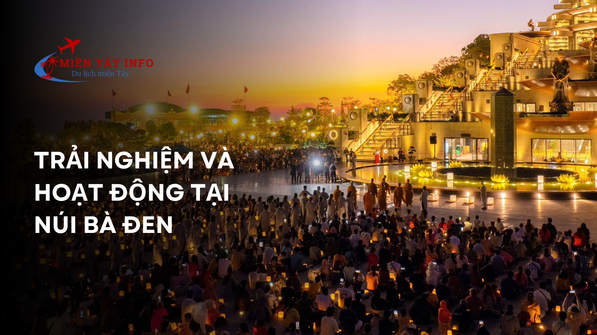 Trải nghiệm và hoạt động tại Núi Bà Đen