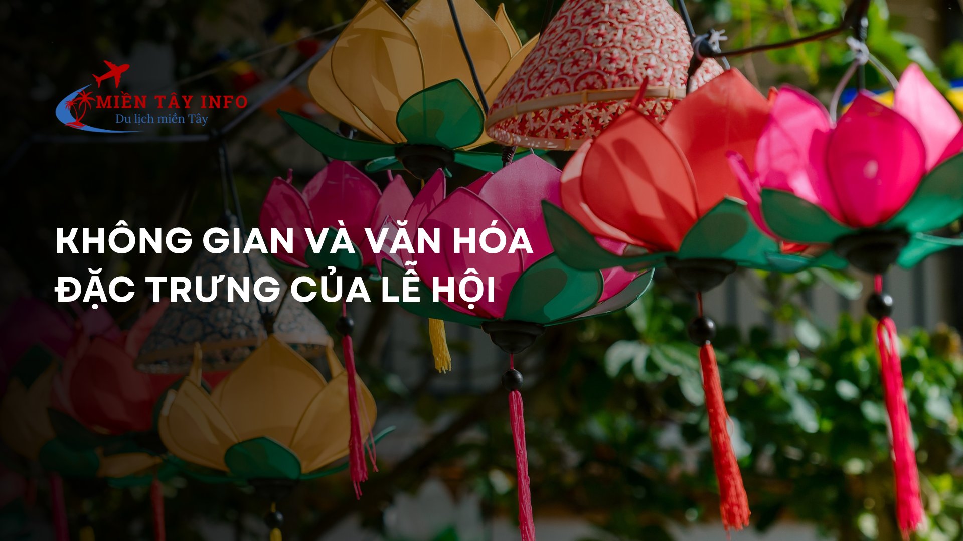 Không gian và văn hóa đặc trưng của lễ hội