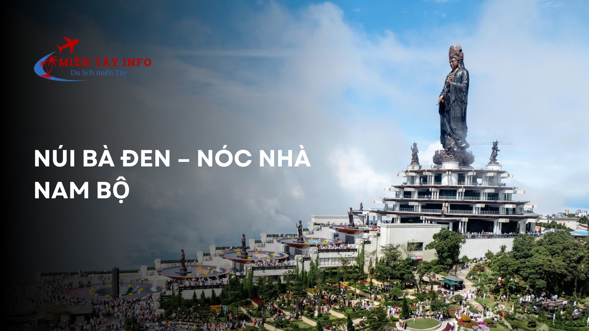 Núi Bà Đen – Nóc nhà Nam Bộ