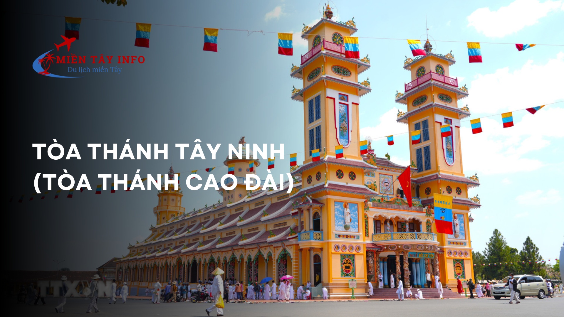 Tòa Thánh Tây Ninh (Tòa Thánh Cao Đài)